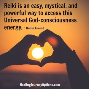 Reiki is a powerful way to access this Universal God-consciousness energy.